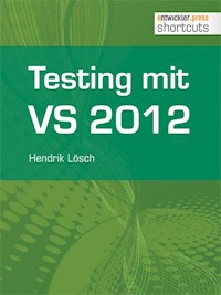 Testing mit Visual Studio 2012 - Hendrik Lösch - ebook