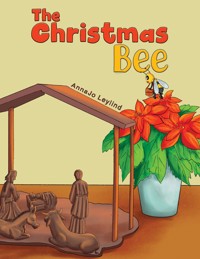The Christmas Bee - AnnaJo Leylind - ebook