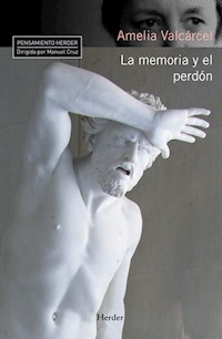 La memoria y el perdón - Amelia Valcárcel - ebook