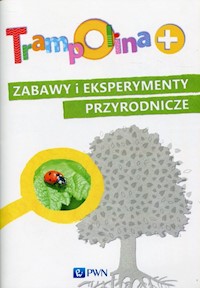 Trampolina+ Zabawy i eksperymenty przyrodnicze - Iwona Brylińska - książka