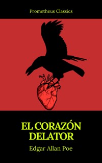 El corazón delator (Prometheus Classics) - Edgar Allan Poe - ebook