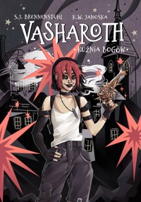 Vasharoth: Kuźnia Bogów - tom 3 - S.J. Brennenstuhl, K.W. Janoska - ebook