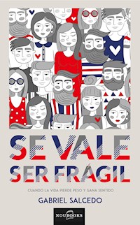 Se vale ser frágil - Gabriel Salcedo - ebook