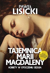Tajemnica Marii Magdaleny - Paweł Lisicki - ebook + książka