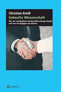 Gekaufte Wissenschaft - Christian  Kreiß - ebook