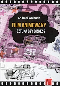 Film animowany Sztuka czy biznes? - Wojnach Andrzej - książka