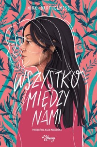 Wszystko między nami - Barthelmess Nikki - ebook + książka