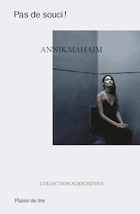 Pas de souci ! - Annik Mahaim - ebook