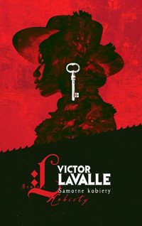 Samotne kobiety - Victor Lavalle - ebook + książka