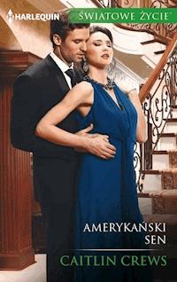 Amerykański sen - Caitlin Crews - ebook