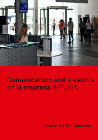 Comunicación Oral Y Escrita En La Empresa. Uf0521. - Machado Mateos - ebook