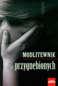 Modlitewnik dla przygnębionych - Wilk Michał - książka