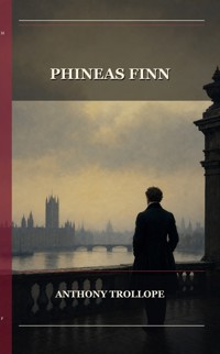 Phineas Finn - Trollope Anthony - ebook
