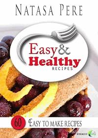 Easy & Healthy Recipes - Natasa Pere - ebook