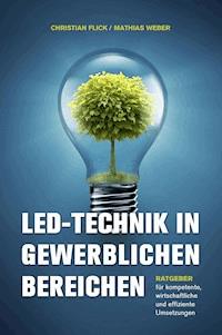 LED-Technik in gewerblichen Bereichen - Christian Flick - ebook