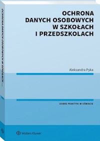 Ochrona danych osobowych w szkołach i przedszkolach - Pyka Aleksandra - książka