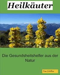 Heilkräuter - Tom Schilden - ebook