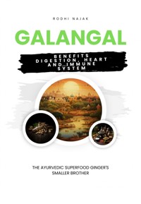 Galangal Benefits Digestion, Heart and Immune System - Rodhi Najak - ebook
