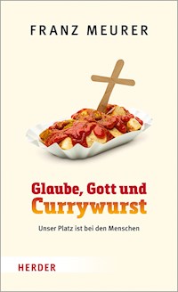 Glaube, Gott und Currywurst - Franz Meurer - ebook