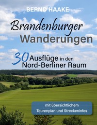 Brandenburger Wanderungen - Bernd Haake - ebook