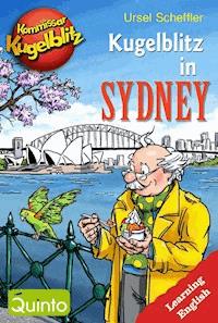Kommissar Kugelblitz - Kugelblitz in Sydney - Ursel Scheffler - ebook