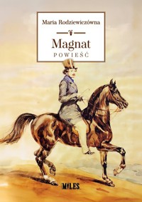 Magnat - Maria Rodziewiczówna - ebook + audiobook + książka