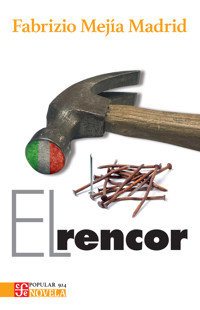 El rencor - Fabrizio Mejía Madrid - ebook