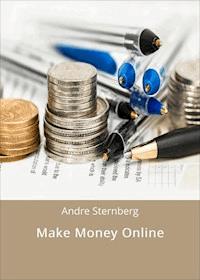 Make Money Online - Andre Sternberg - ebook