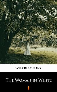 The Woman in White - Collins Wilkie - ebook
