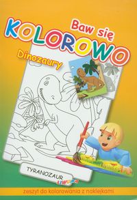 Baw się kolorowo Dinozaury -  - książka