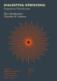 Dialektyka oświecenia. Fragmenty filozoficzne - Theodor Adorno, Max Horkheimer - ebook