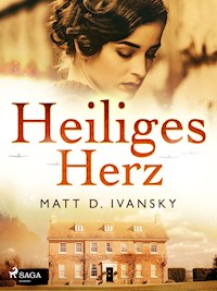 Heiliges Herz - Matt D. Ivansky - ebook