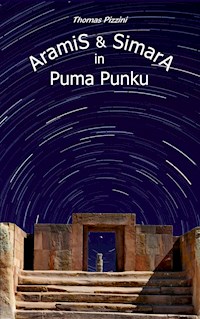 Aramis und Simara in Puma Punku - Thomas Pizzini - ebook