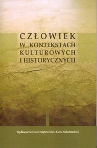 Człowiek w kontekstach kulturowych i historycznych - - książka