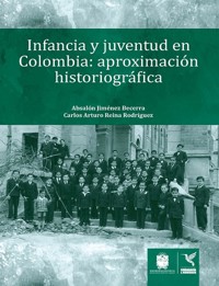 Infancia y juventud en Colombia - Absalón Jiménez Becerra - ebook
