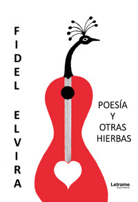 Poesía y otras hierbas - Fidel Elvira - ebook