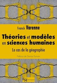 Théories et modèles en sciences humaines - Franck Varenne - ebook