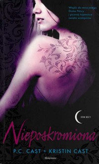 Dom nocy (4). Nieposkromiona - P.C. Cast, Kristin Cast - ebook