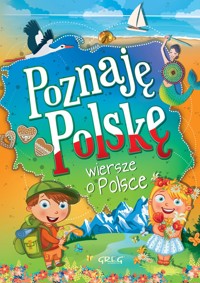 Poznaję Polskę. Wiersze o Polsce - Patrycja Wojtkowiak-Skóra - książka