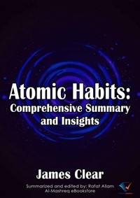 A Comprehensive Summary of Atomic Habits - Clear, James - ebook