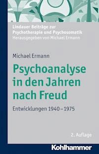 Psychoanalyse in den Jahren nach Freud - Michael Ermann - ebook