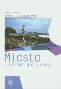 Miasta w czasach globalizacji -  - książka