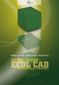 Zdajemy egzamin ECDL CAD. Kompendium wiedzy i umiejętności - Maciej Skaza Bohdan Lisowski Urszula Łaptaś - książka