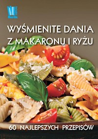 Wyśmienite dania z makaronu i ryżu -  - książka