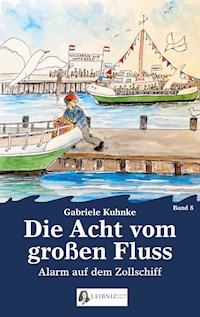 Die Acht vom großen Fluss, Bd. 8 - Gabriele Kuhnke - ebook