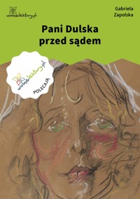 Pani Dulska przed sądem - Gabriela Zapolska - ebook