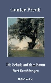 Die Schule auf dem Baum - Gunter Preuß - ebook