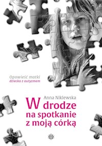 W drodze na spotkanie z moją córką - Niklewska Anna - książka