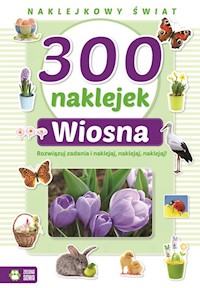 300 naklejek Wiosna Naklejkowy świat -  - książka