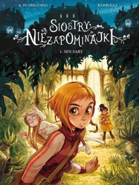 Siostry Niezapominajki Sen Sary Tom 1 -  - książka